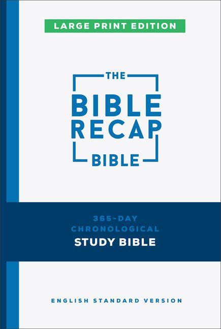 The Bible Recap 365-Day Chronological Study Bible Large Print