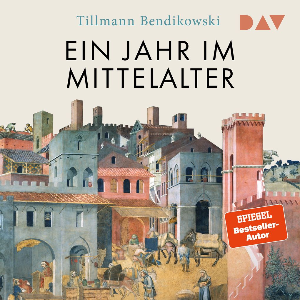 Ein Jahr im Mittelalter. Essen und Feiern Reisen und Kämpfen Herrschen und Strafen Glauben und Lieben