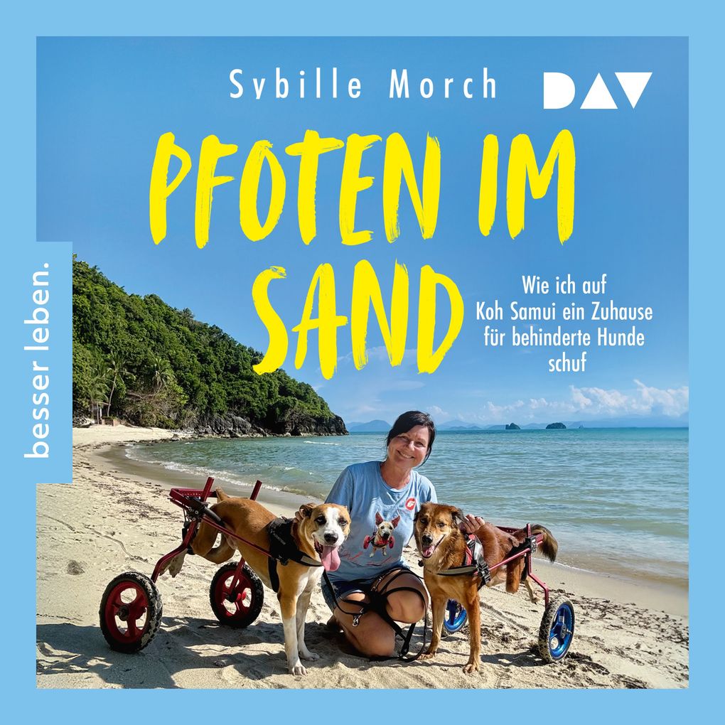 Pfoten im Sand. Wie ich auf Koh Samui ein Zuhause für behinderte Hunde schuf