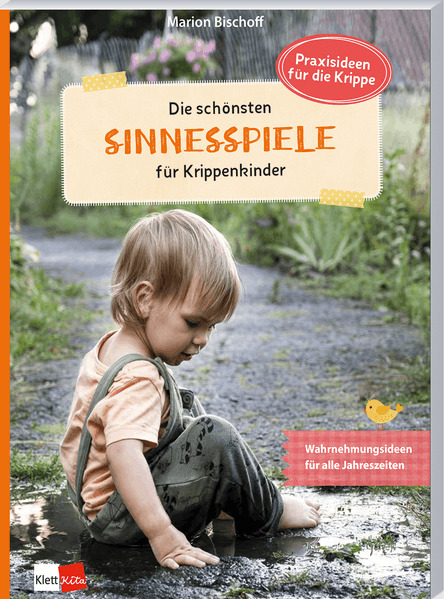 Die schönsten Sinnesspiele für Krippenkinder