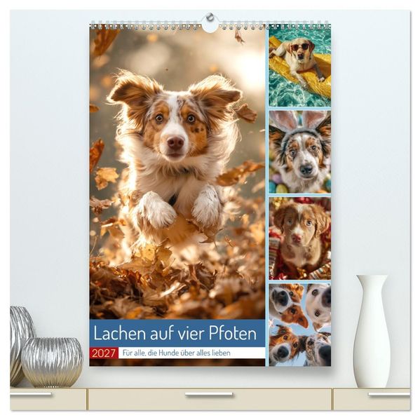 Lachen auf vier Pfoten (hochwertiger Premium Wandkalender 2027 DIN A2 hoch) Kunstdruck in Hochglanz