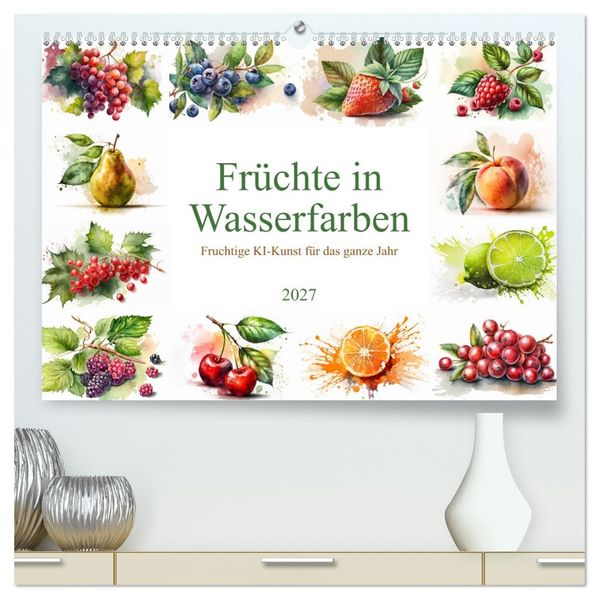 Früchte in Wasserfarben - Fruchtige KI-Kunst für das ganze Jahr (hochwertiger Premium Wandkalender 2027 DIN A2 quer) Kunstdruck in Hochglanz
