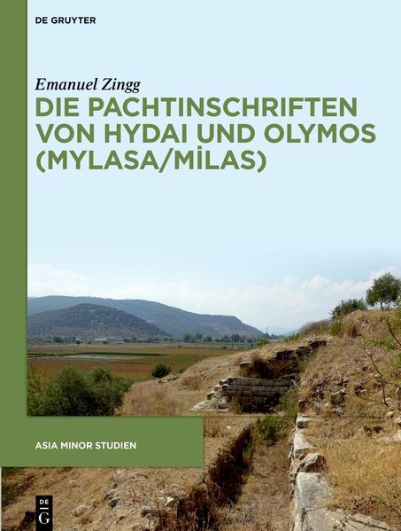 Die Pachtinschriften von Hydai und Olymos (Mylasa/Milas)