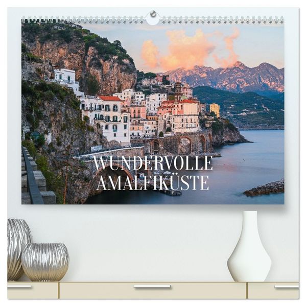 Wundervolle Amalfiküste (hochwertiger Premium Wandkalender 2027 DIN A2 quer) Kunstdruck in Hochglanz