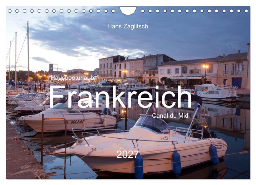 Hausbooturlaub Frankreich - Canal du Midi (Wandkalender 2027 DIN A4 quer) CALVENDO Monatskalender