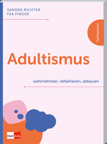 Adultismus wahrnehmen reflektieren abbauen