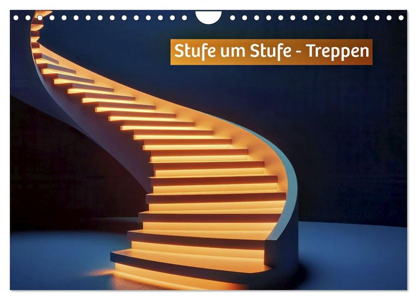 Stufe um Stufe - Treppen (Wandkalender 2027 DIN A4 quer) CALVENDO Monatskalender