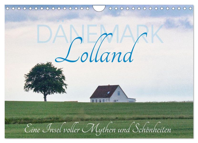 Dänemark Lolland Ein Urlaub voller Mythen und Schönheiten (Wandkalender 2027 DIN A4 quer) CALVENDO Monatskalender