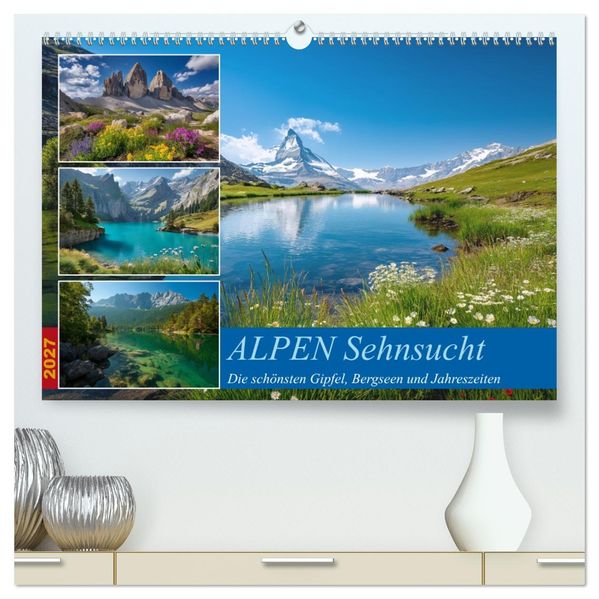 ALPEN Sehnsucht (hochwertiger Premium Wandkalender 2027 DIN A2 quer) Kunstdruck in Hochglanz
