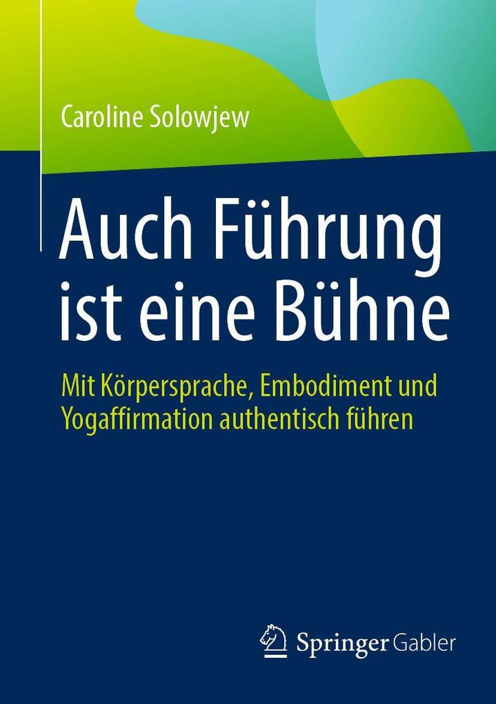 Auch Führung ist eine Bühne