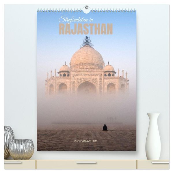 Straßenleben in Rajasthan (hochwertiger Premium Wandkalender 2027 DIN A2 hoch) Kunstdruck in Hochglanz