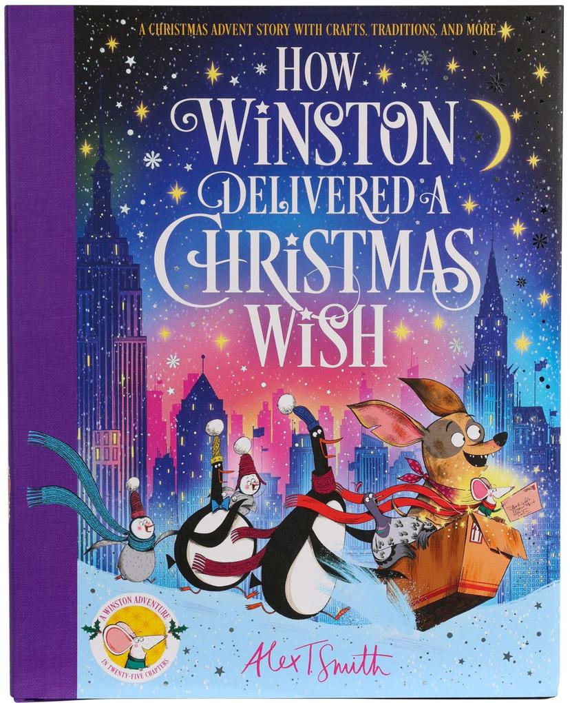 How Winston Delivered a Christmas Wish: A Christmas Advent Story with Crafts Traditions and More