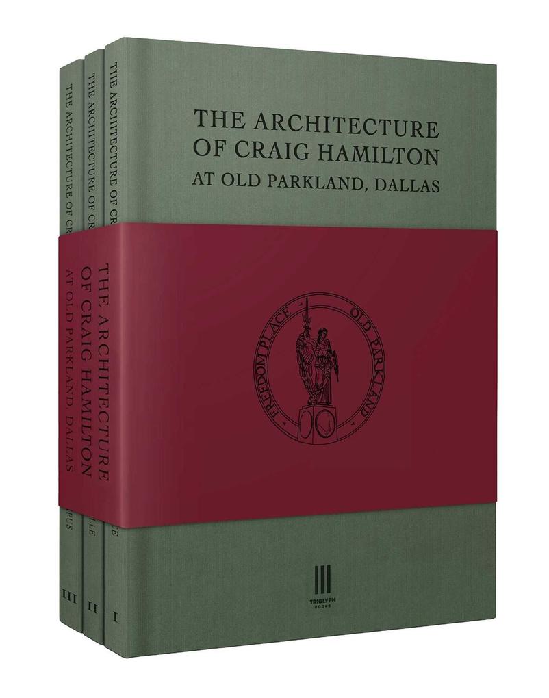 The Architecture of Craig Hamilton at Old Parkland Dallas 3 Vol Set