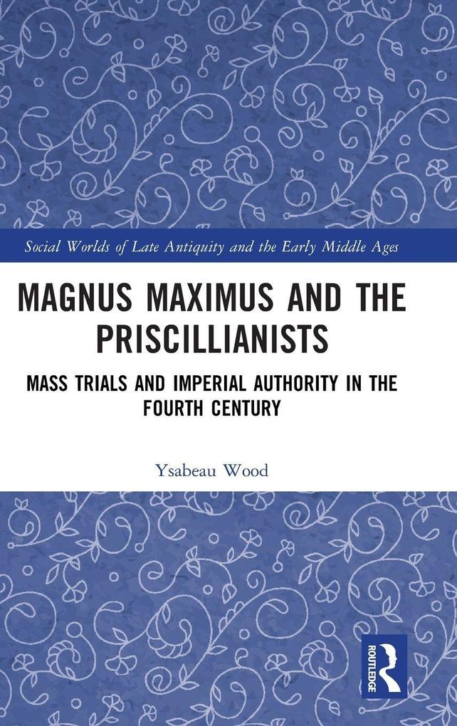 Magnus Maximus and the Priscillianists