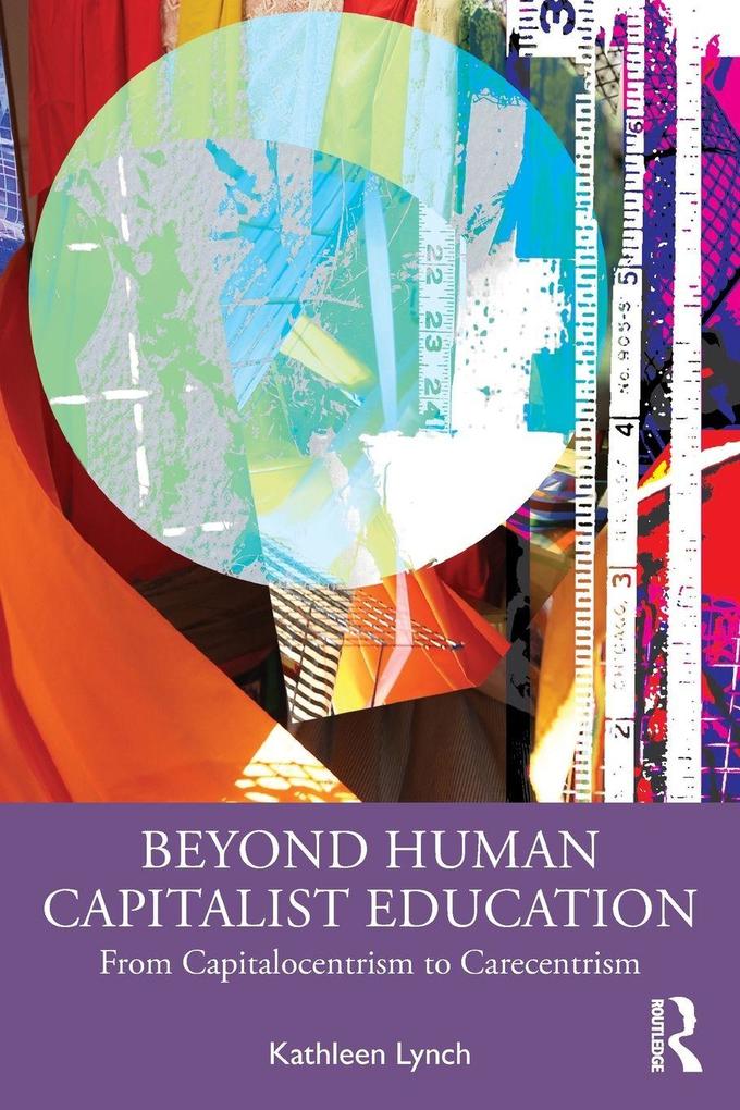 Beyond Human Capitalist Education
