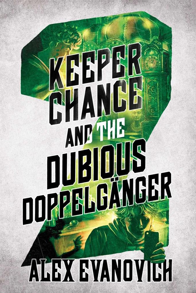 Keeper Chance and the Dubious Doppelgänger