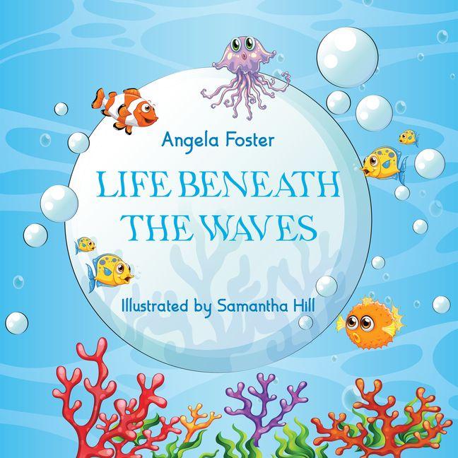 Life Beneath the Waves