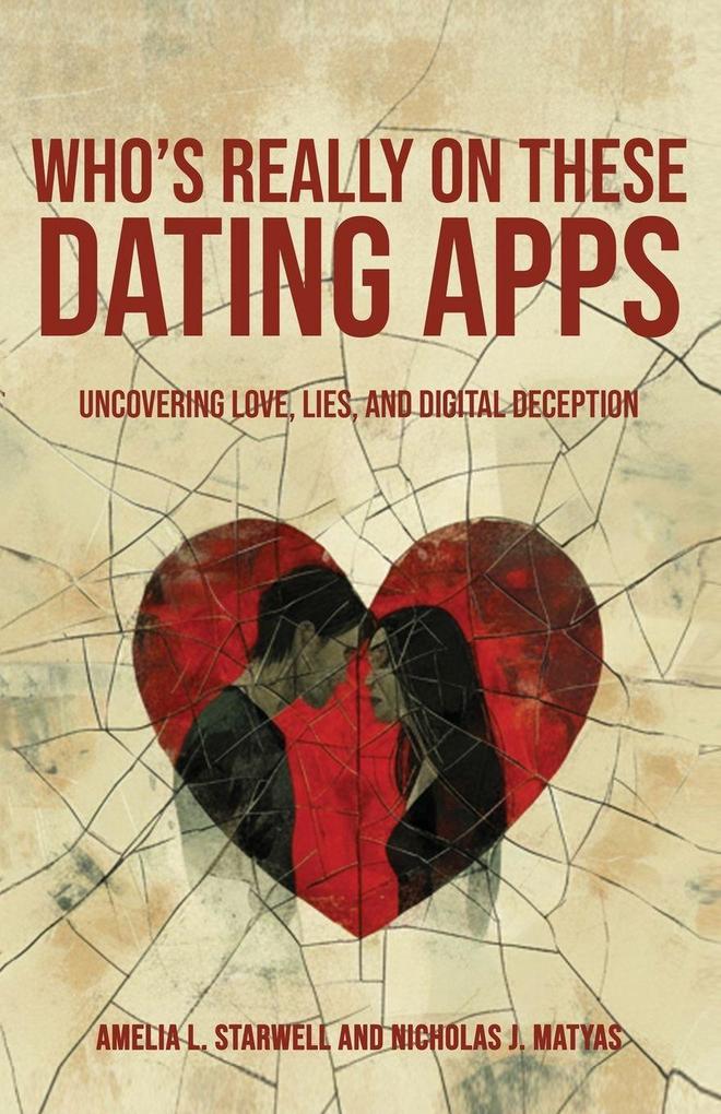 WHO'S REALLY ON THESE DATING APPS