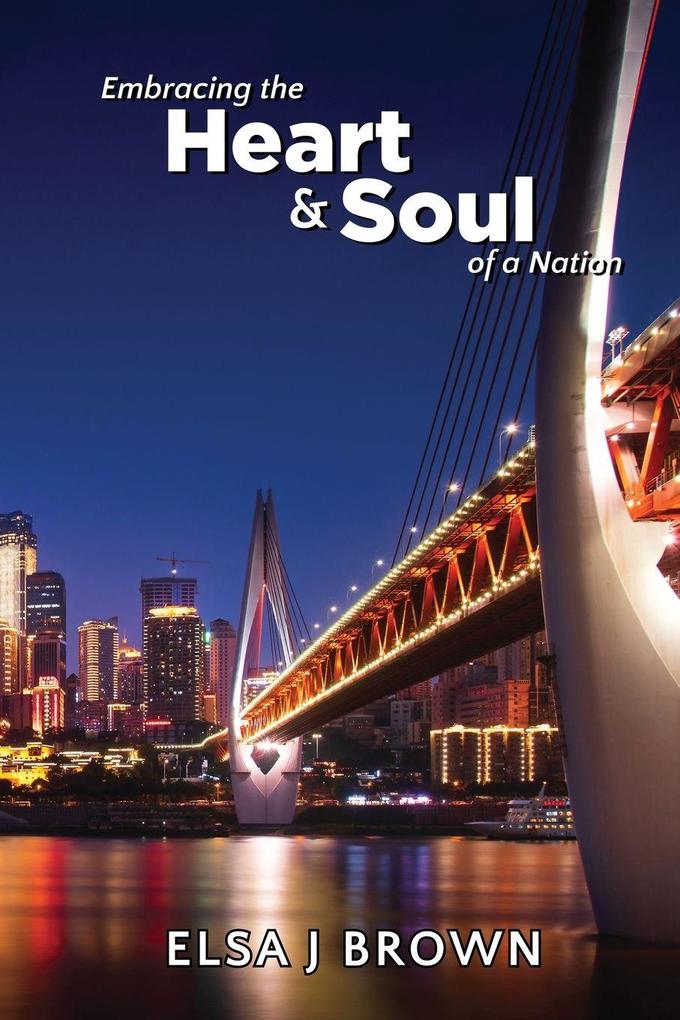 EMBRACING THE HEART AND SOUL OF A NATION