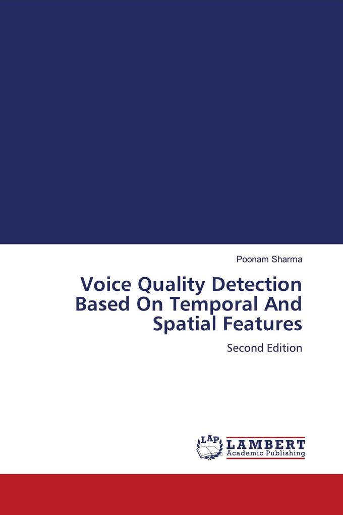 Voice Quality Detection Based On Temporal And Spatial Features