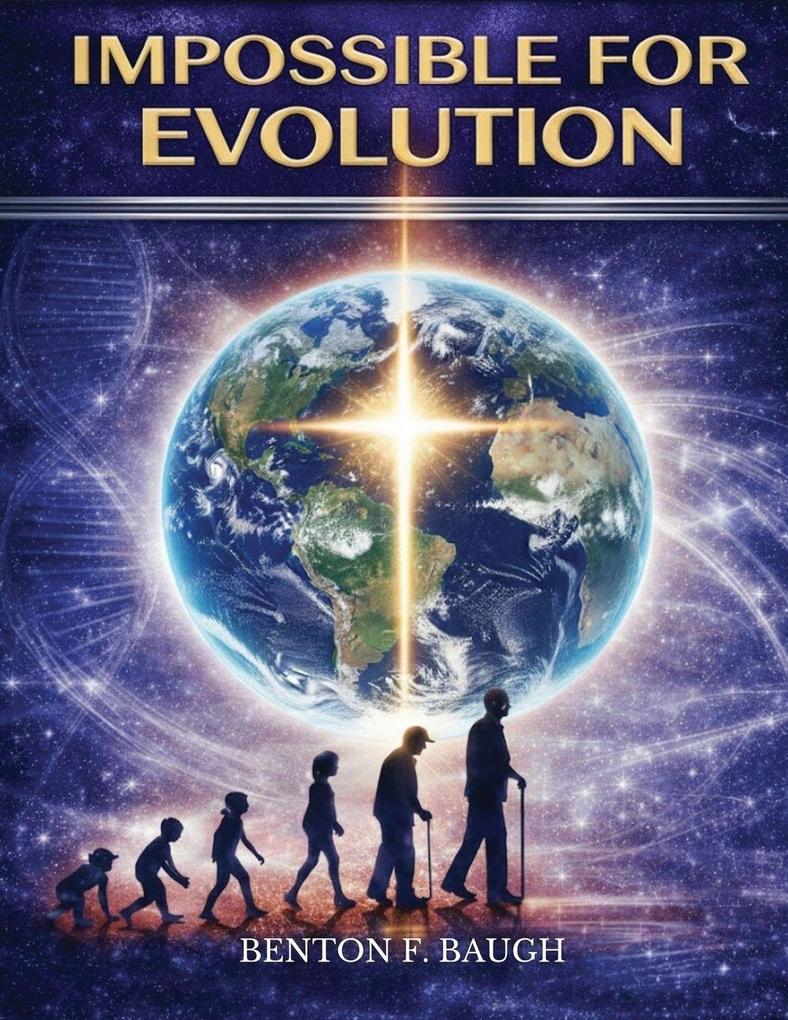 Impossible for Evolution