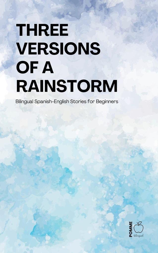 Three Versions of a Rainstorm