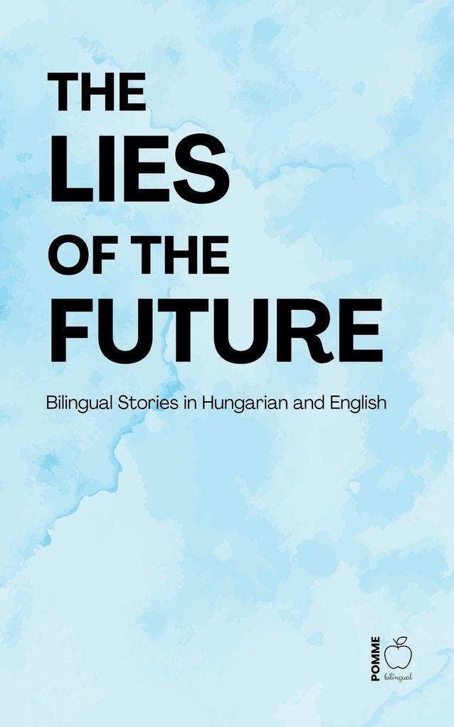 The Lies of the Future