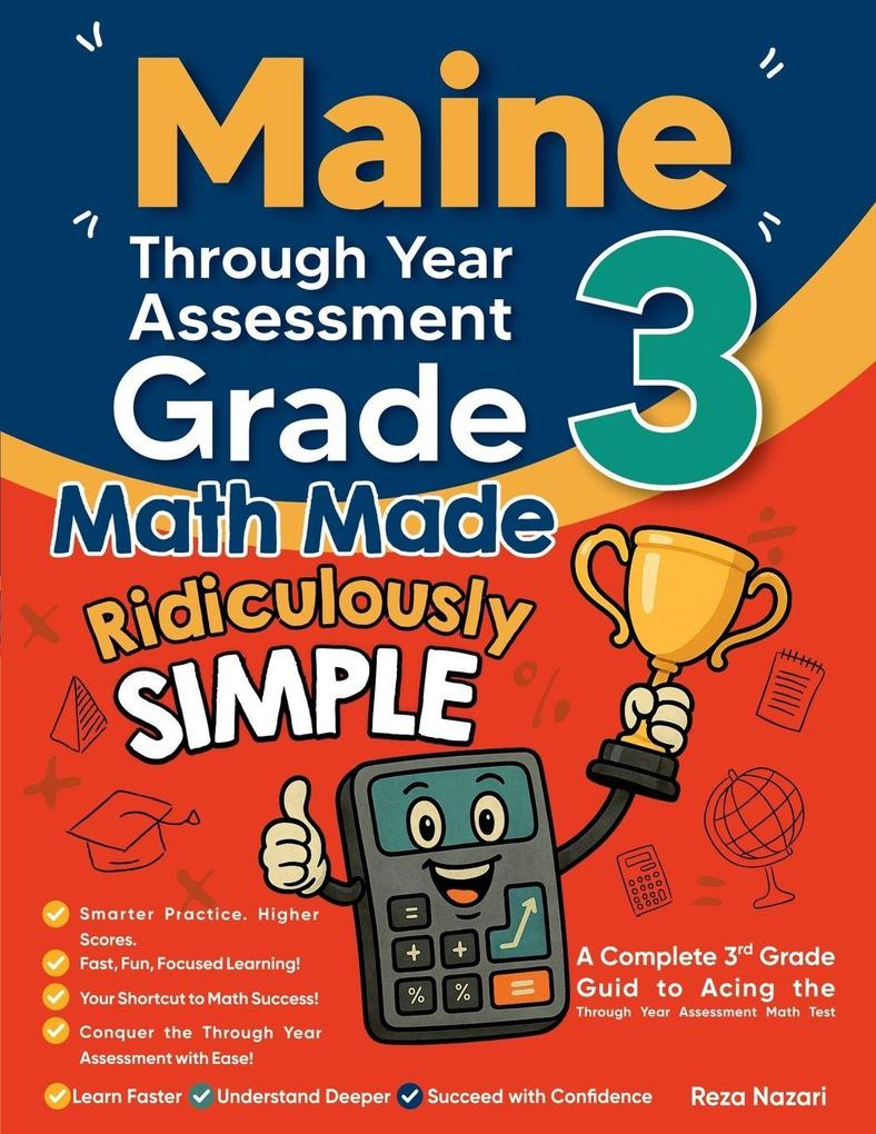 Maine Through Year Assessment (TYA) Grade 3 Math Made Ridiculously Simple