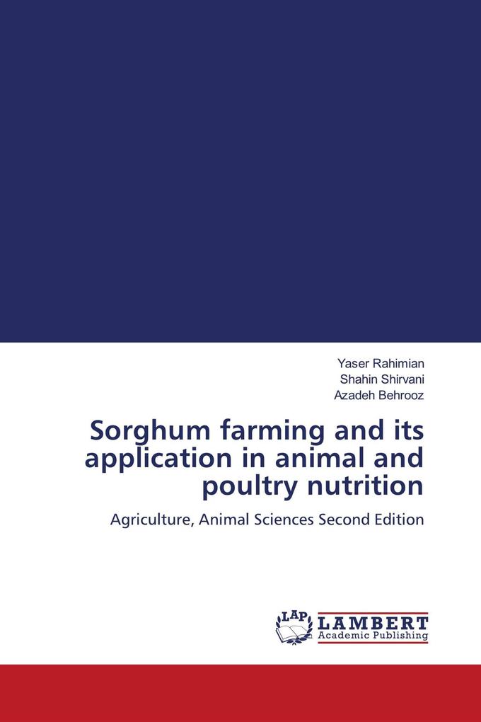 Sorghum farming and its application in animal and poultry nutrition