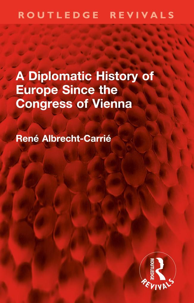 Diplomatic History of Europe Since the Congress of Vienna