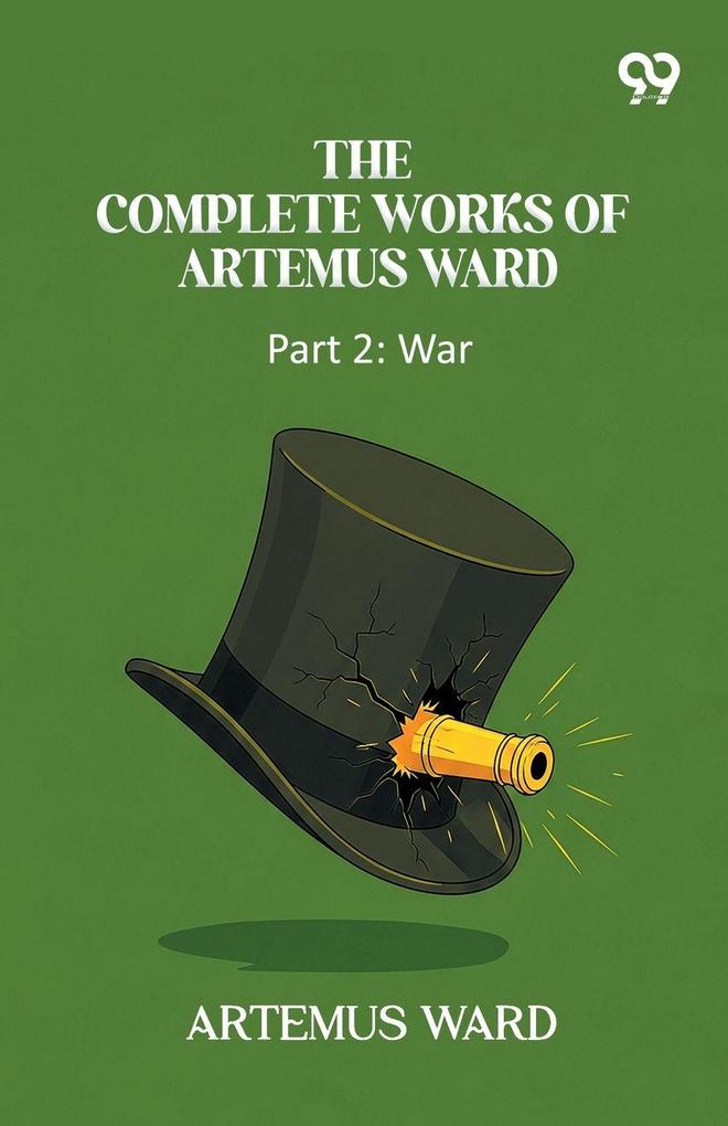 The Complete Works Of Artemus Ward