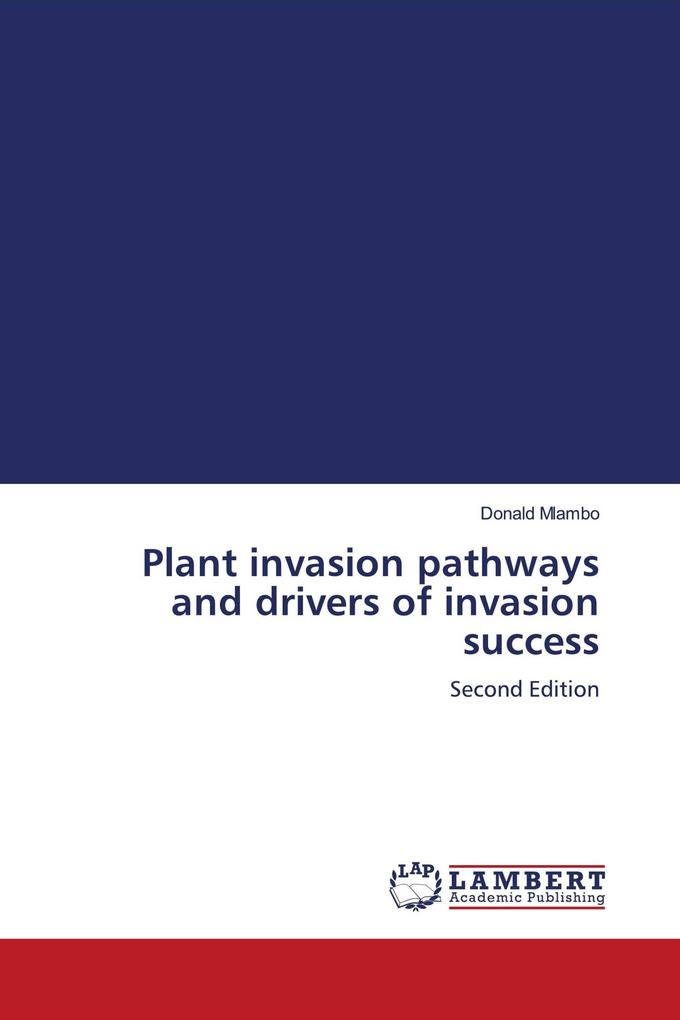 Plant invasion pathways and drivers of invasion success