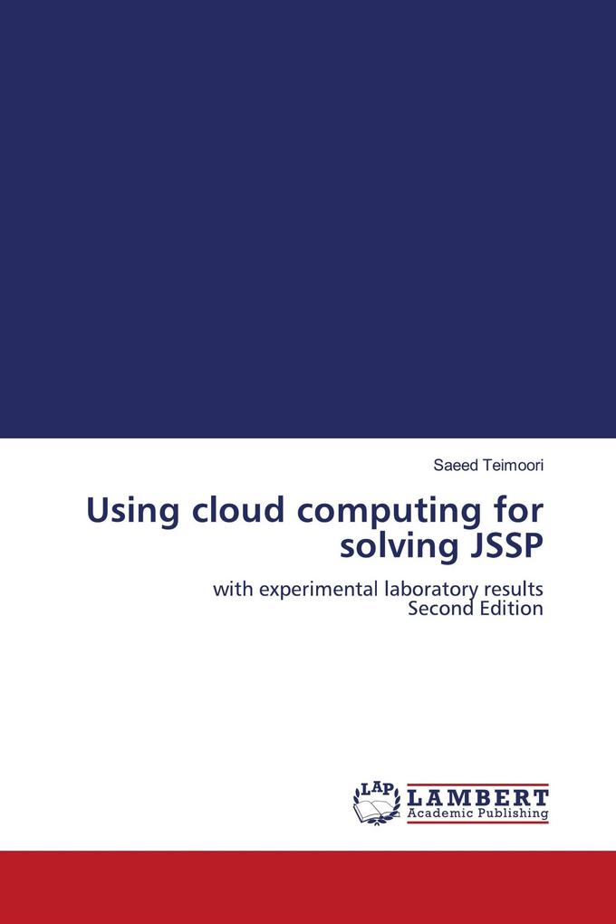 Using cloud computing for solving JSSP