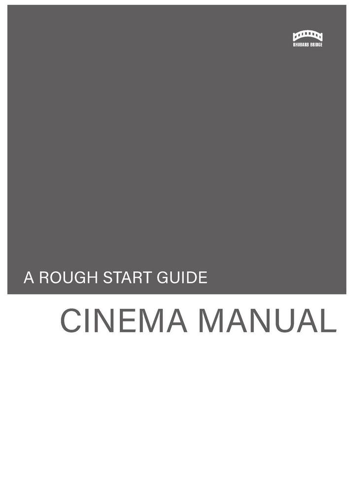 The Rough Start Guide Cinema Manual