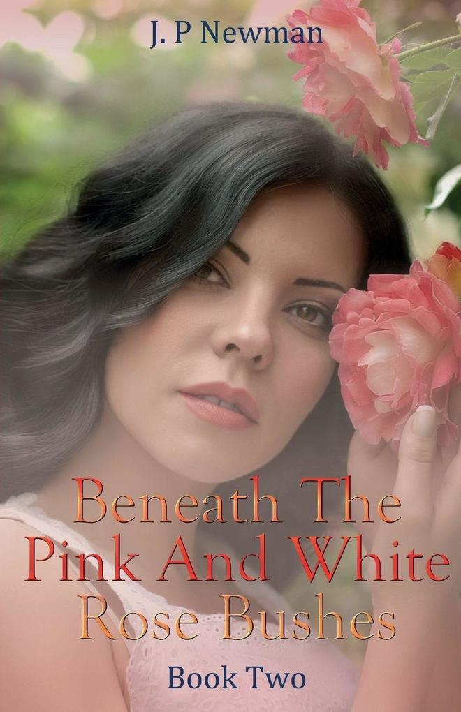 Beneath The Pink And White Rose Bushes