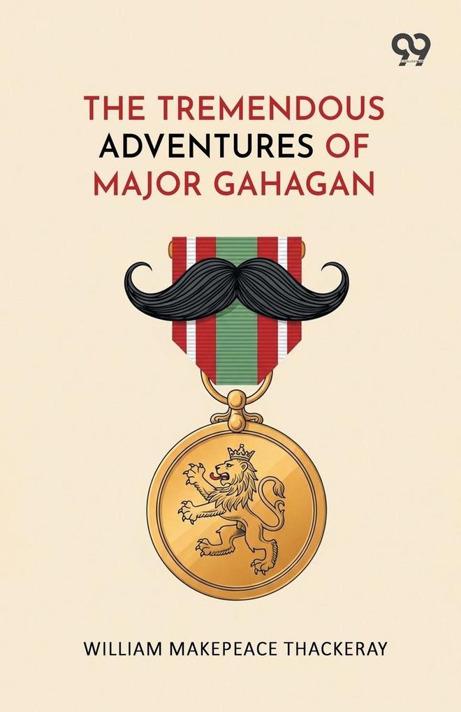 The Tremendous Adventures Of Major Gahagan