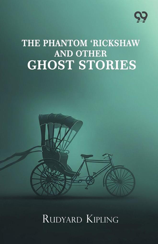 The Phantom 'Rickshaw And Other Ghost Stories