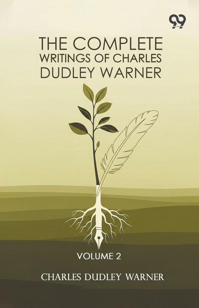 The Complete Writings Of Charles Dudley Warner