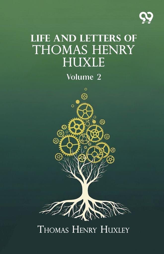 Life And Letters Of Thomas Henry Huxle