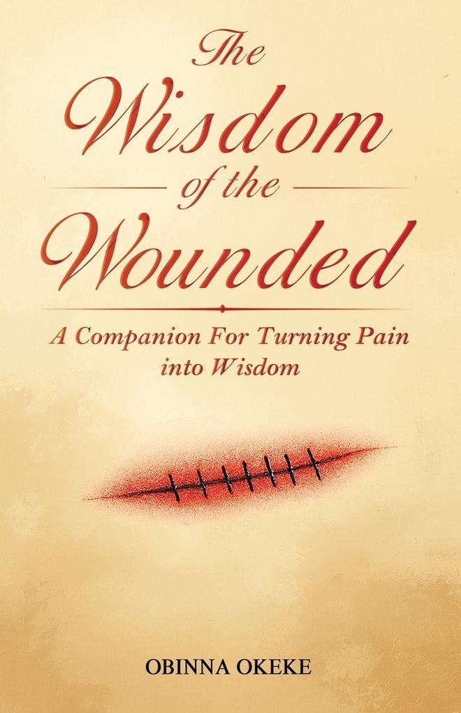 The Wisdom of the Wounded