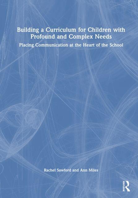 Building a Curriculum for Children with Complex Needs