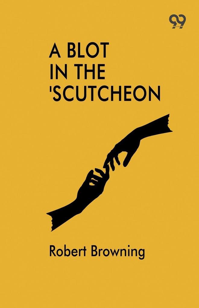 A Blot In The 'Scutcheon