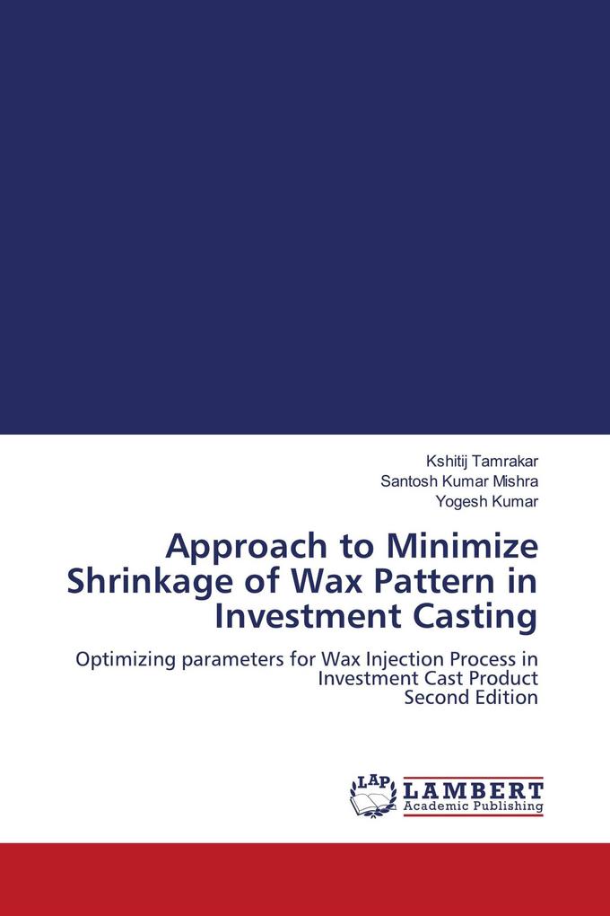 Approach to Minimize Shrinkage of Wax Pattern in Investment Casting