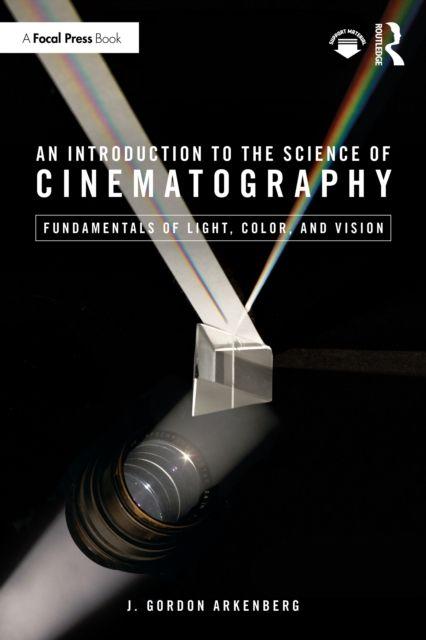 An Introduction to the Science of Cinematography