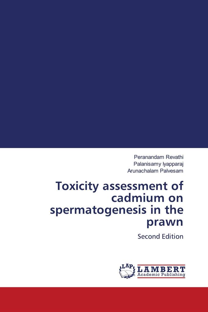 Toxicity assessment of cadmium on spermatogenesis in the prawn