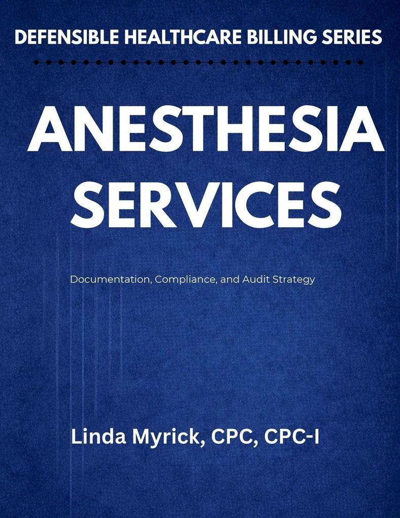 Defensible Healthcare Billing Anesthesia Services
