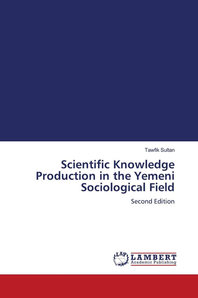 Scientific Knowledge Production in the Yemeni Sociological Field