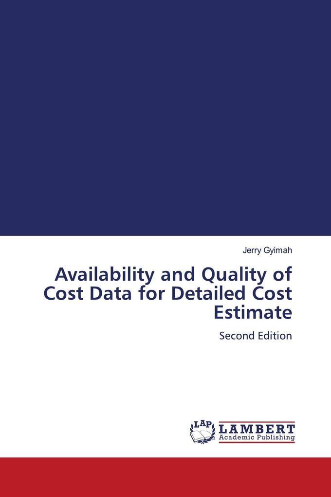 Availability and Quality of Cost Data for Detailed Cost Estimate