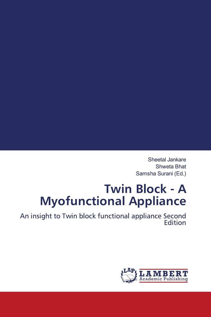 Twin Block - A Myofunctional Appliance