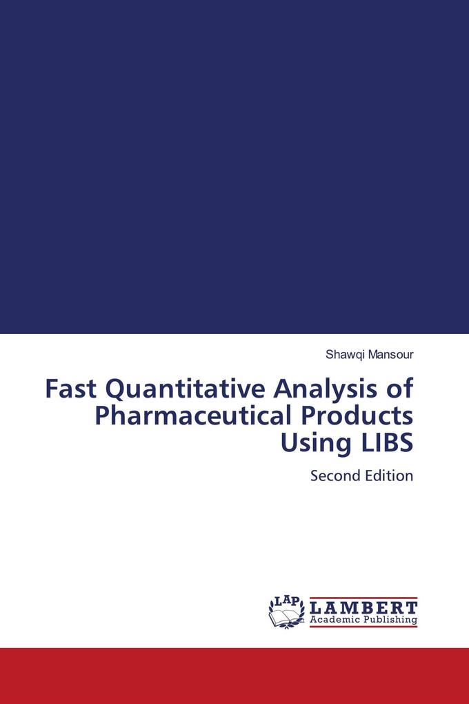 Fast Quantitative Analysis of Pharmaceutical Products Using LIBS